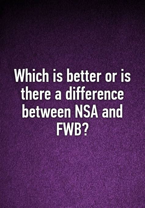 Which Is Better Or Is There A Difference Between Nsa And Fwb