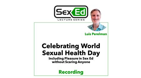 Celebrating World Sexual Health Day Including Pleasure In Sex Ed