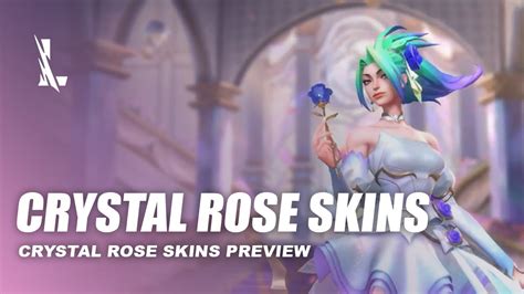 Crystal Rose Skins Preview Wild Rift Youtube