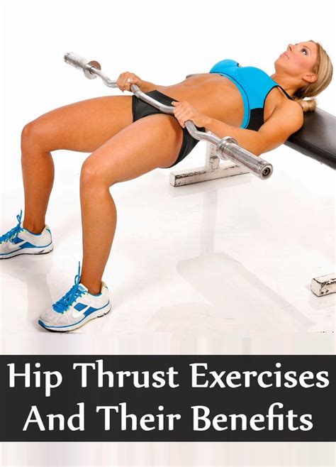 5 Effective Hip Thrust Exercises And Their Benefits Find Home Remedy And Supplements