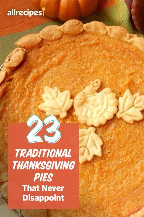 23 traditional thanksgiving pies that never disappoint in 2022 thanksgiving pies thanksgiving