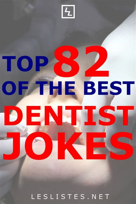 top 82 funny dentist jokes that will make you smile les listes dentist jokes dentist humor