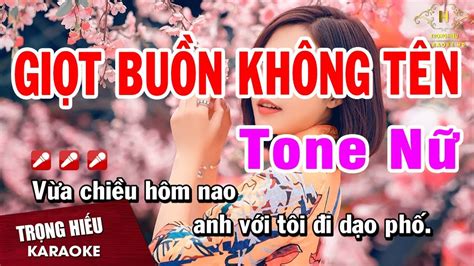 Karaoke Giọt Buồn Không Tên Tone Nữ Nhạc Sống Trọng Hiếu Youtube
