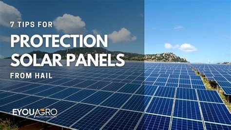 7 Tips For Protection Of Solar Panels From Hail Eyouagro