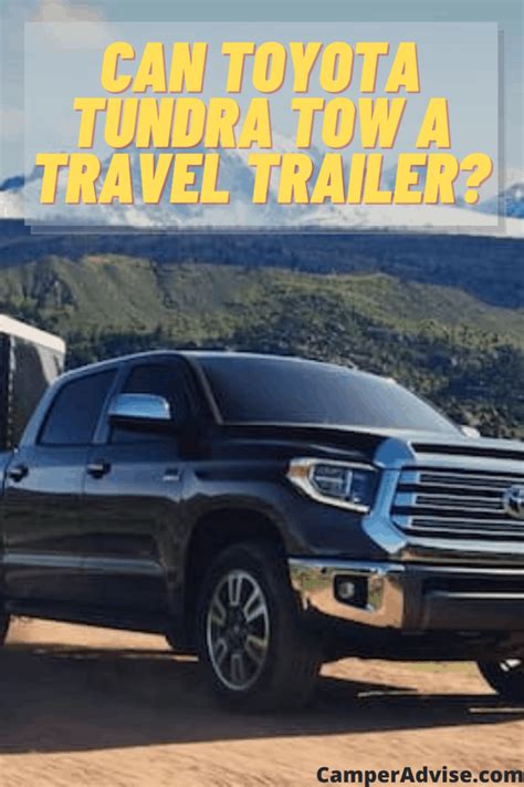 Can Toyota Tundra Tow a Trailer? | CamperAdvise