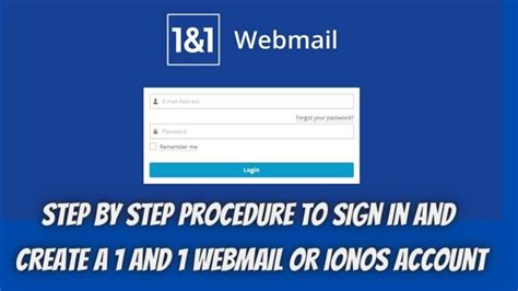 Step By Step Procedure To Sign In And Create A 1 And 1 Webmail Or Ionos