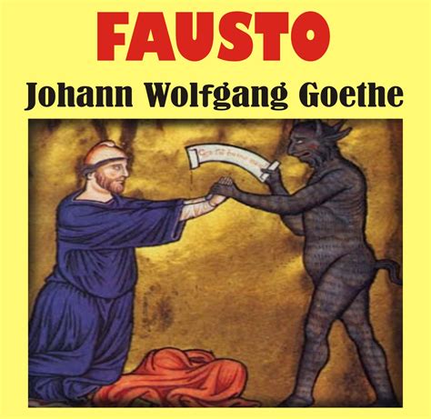 RESUMEN De FAUSTO De Johann Wolfgang Goethe