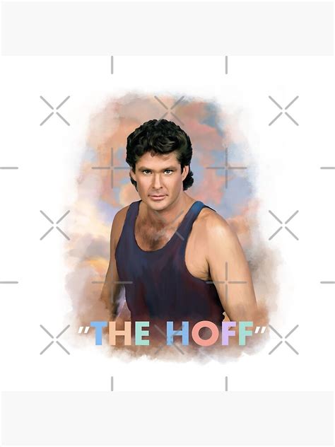 The Hoff David Hasselhoff Poster For Sale By Art By Rohan Redbubble