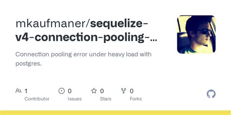 GitHub Mkaufmaner Sequelize V4 Connection Pooling Error Connection