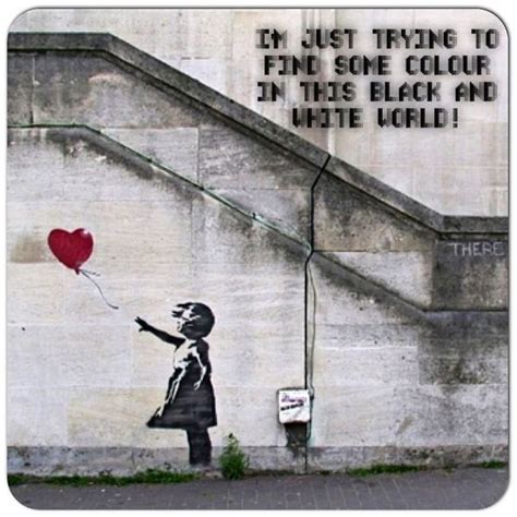 Quote Added To An Amazing Banksy Picture Street Art Banksy Banksy