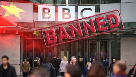 Why China Banned Bbc World News From Airing In Their Nation