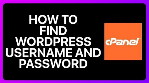 How To Find Wordpress Username And Password In Cpanel Tutorial Youtube
