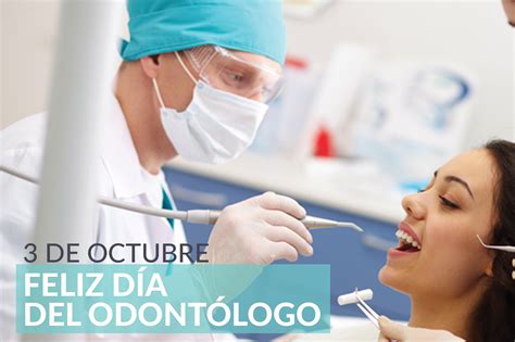 Día Del Odontólogo En Latinoamérica Feliz Día A Nuestros Colegas