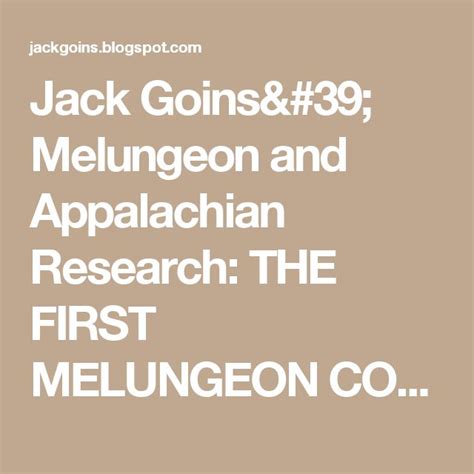 Jack Goins Melungeon And Appalachian Research The First Melungeon