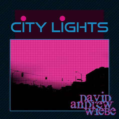 City Lights David Andrew Wiebe