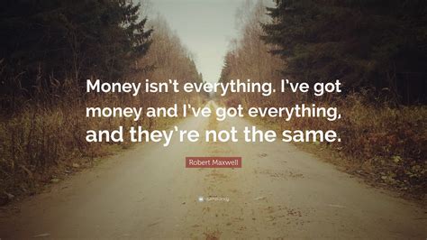 55 Money Aint Everything Quotes Akaino Kuchibiru