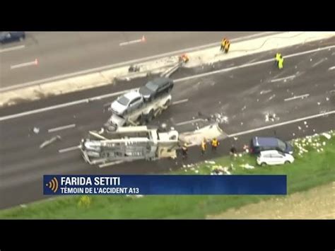 Deux blessés grave accident sur l'a13. Accident sur l'A13: "Un autre camion a été complètement ...
