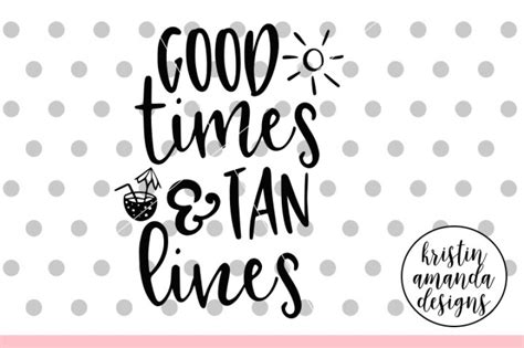 good times tan lines svg dxf svg file for cricut summer etsy tan hot sex picture