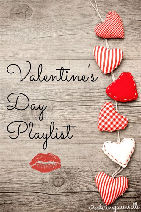 Fun Valentines Day Playlist Caterina Passarelli