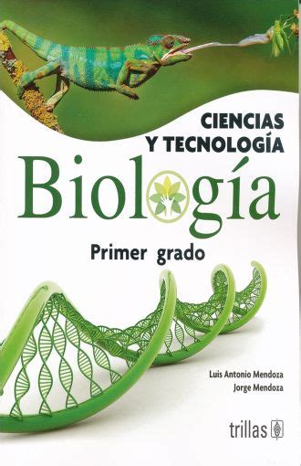 Ciencias Y Tecnologia Biologia 1 Secundaria Mendoza Luis Antonio