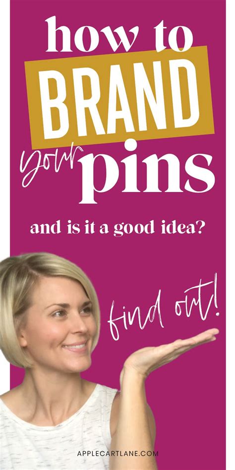 Learn Whether It Is A Good Idea To Brand Your Pinterest Pins Applecart Lane Pindesign