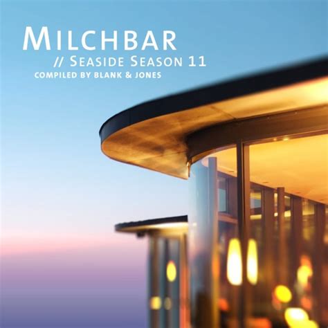 Blank Jones Milchbar Seaside Season FLAC