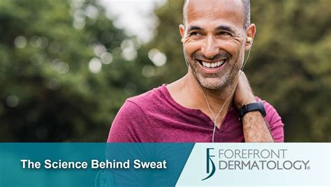 The Science Behind Sweat Forefront Dermatology