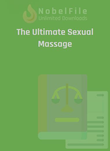 The Ultimate Sexual Massage Unlimited Downloads