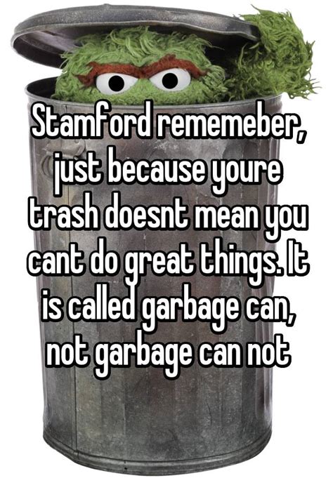 Stamford Rememeber Just Because Youre Trash Doesnt Mean You Cant Do