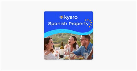 ‎kyero Spanish Property Podcasts On Apple Podcasts