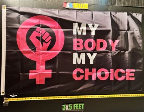Pro Women Pro Choice Flag Free Usa Ship My Body Bf Womens Rights P Usa Sign 3x5 Ebay
