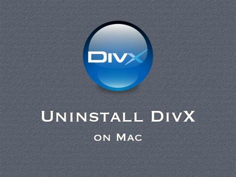 Uninstall Divx On Mac
