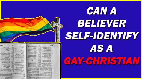 Can A Believer Self Identify As A Gay Christian Youtube