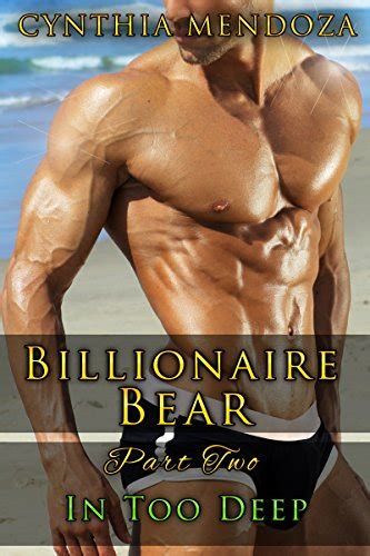Shifter Romance Billionaire Bear Series Part In Too Deep Billionaire Romance Bear Shifter