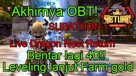 🔴live Dragon Nest Return Obt Subathon Day 2 Udah 40 Saatnya Nest