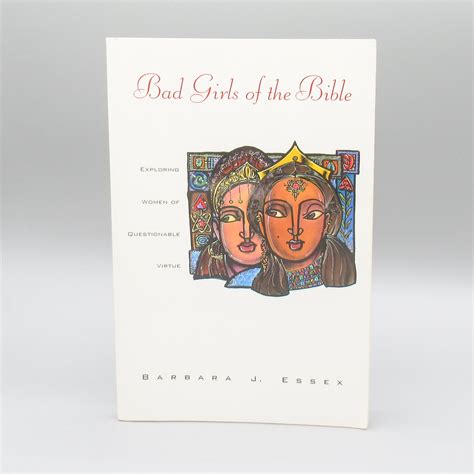 Bad Girls Of The Bible Exploring Women Of Questionable Virtue Thirdspace Reading Room