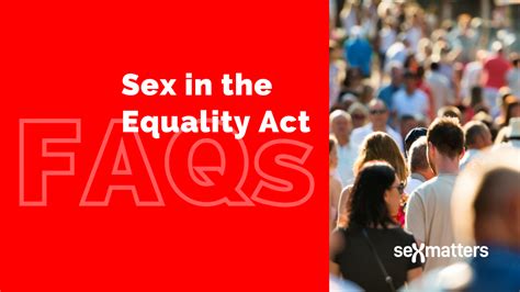 Faqs Sex In The Equality Act Sex Matters