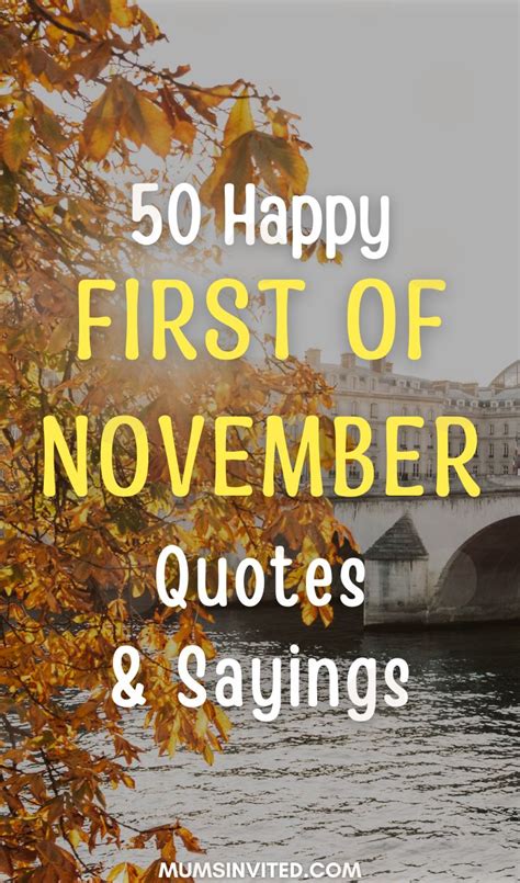 A Bridge Over Water With The Words 50 Happy First Of November Quotes