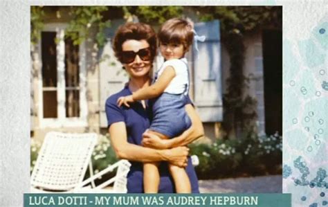 Audrey Hepburns Son Luca Only Discovered She Was Huge Movie Star After Her Death She Put