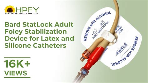 Bard Statlock Adult Foley Stabilization Device For Latex And Silicone