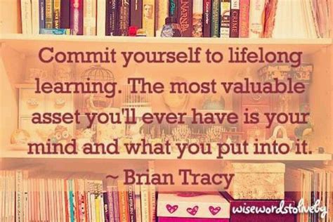 Lifelong Learning Learning Quotes Brian Tracy Quotes