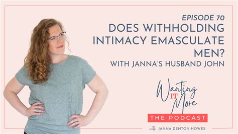 70 does withholding sex emasculate men with janna s husband john uncategorized