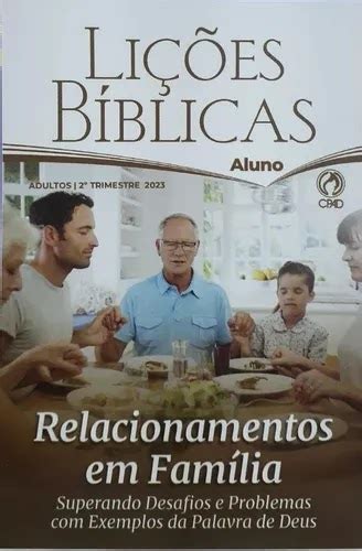 Revista Lições Bíblicas Adulto Aluno Cpad Relacionamentos Em Família