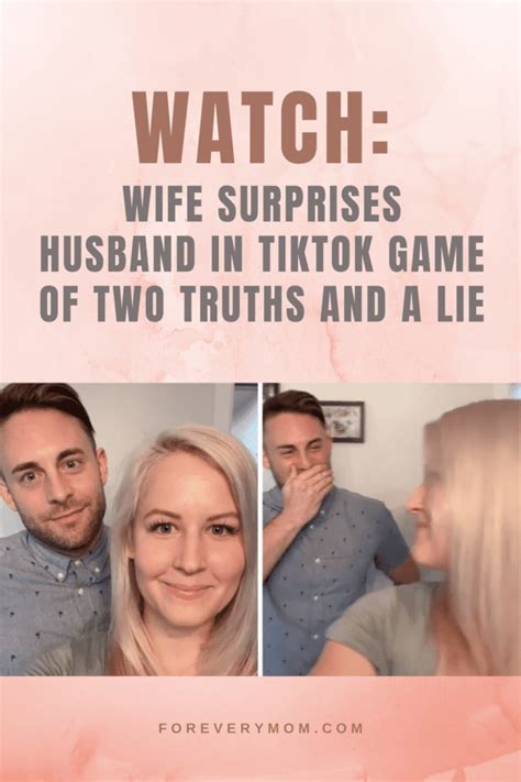 Wife Surprises Husband Game Of 2 Truths And Lie Fb For Every Mom