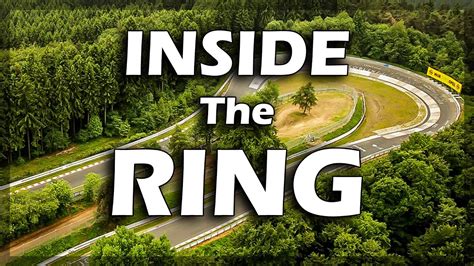 Inside The Ring The Legendary Nürburgring Also Known As The Green