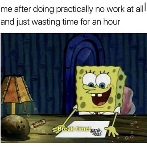 10 Memes About Wasting Time To Waste Your Time