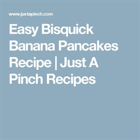 You can cook bisquick banana walnut cinnamon pancakes using 10 ingredients and 5 steps. Easy Bisquick Banana Pancakes | Recipe | Pinch recipe ...