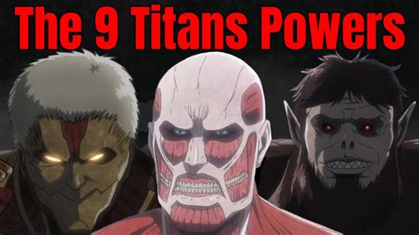 The 9 Titans And Their Powers Explained Attack On Titan Youtube