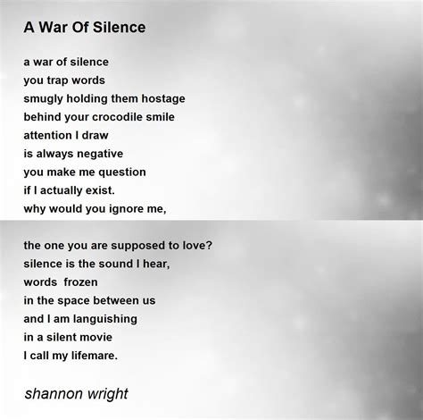 A War Of Silence A War Of Silence Poem By Shannon Wright