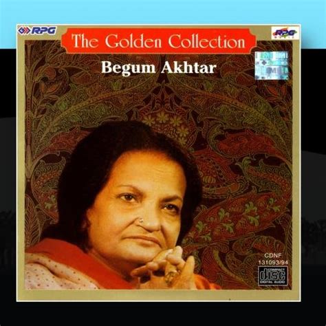 The Golden Collection Begum Akhtar Cds And Vinyl